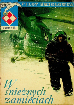 Pilot śmigłowca numer 4 W śnieżnych zamieciach