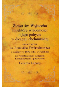 Żywot św Wojciecha i niektóre wiadomości o jego pobycie w diecezji chełmińskiej