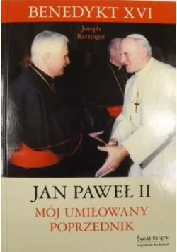 Jan Paweł II Mój umiłowany poprzednik