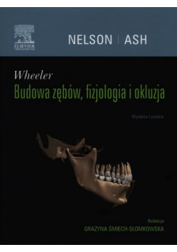 Wheeler Budowa zębów, fizjologia i okluzja