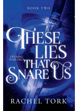These Lies That Snare Us