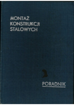 Montaż konstrukcji stalowych Poradnik
