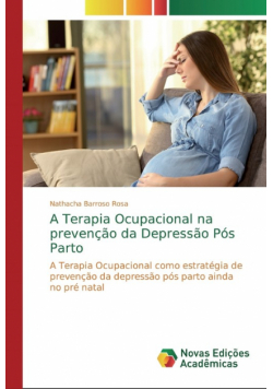 A Terapia Ocupacional na prevenção da Depressão Pós Parto