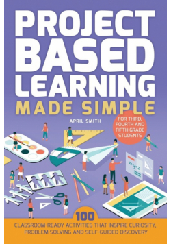 Project Based Learning Made Simple