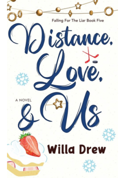 Distance, Love, & Us