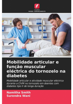 Mobilidade articular e função muscular eléctrica do tornozelo na diabetes
