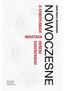 Nowoczesne. O syberyjskich miastach okresu radzieckiego