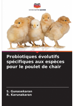 Probiotiques évolutifs spécifiques aux espèces pour le poulet de chair