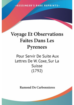 Voyage Et Observations Faites Dans Les Pyrenees