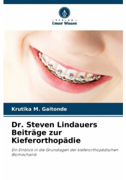 Dr. Steven Lindauers Beiträge zur Kieferorthopädie