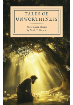 Tales of Unworthiness