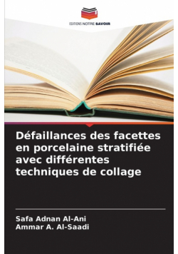 Défaillances des facettes en porcelaine stratifiée avec différentes techniques de collage
