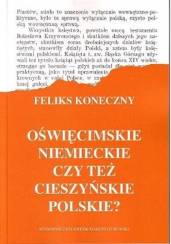 Oświęcimskie niemieckie czy też cieszyńskie polskie Reprint z 1917 r.