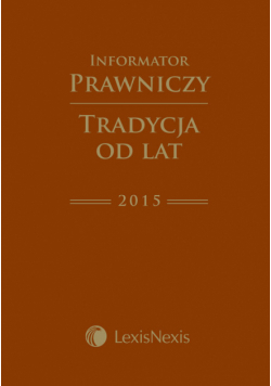 Informator Prawniczy "Tradycja od lat" 2015 LexisNexis B6 PCB Brąz