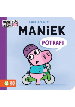 Maniek potrafi. Maniek