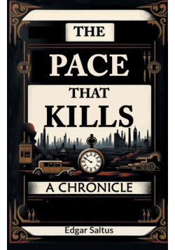 The Pace That Kills A Chronicle
