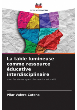 La table lumineuse comme ressource éducative interdisciplinaire