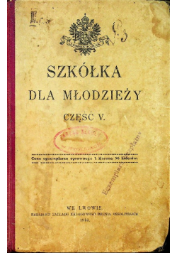 Szkółka dla młodzieży Część V 1916 r.