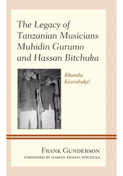 The Legacy of Tanzanian Musicians Muhidin Gurumo and Hassan Bitchuka