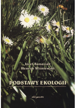 Wiśniewski Henryk - Podstawy ekologii