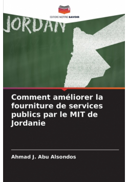 Comment améliorer la fourniture de services publics par le MIT de Jordanie