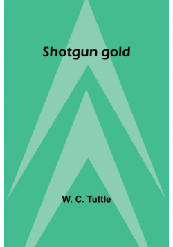 Shotgun gold
