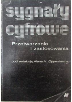 Sygnały cyfrowe. Przetwarzanie i zastosowanie