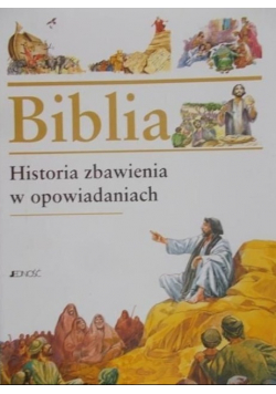 Biblia Historia zbawienia w opowiadaniach