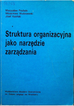 Struktura organizacyjna jako narzędzie zarządzania