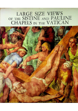 Large Size Views of the Sistine and Pauline Chapels in the Vatican
