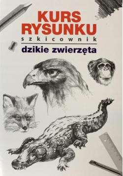 Kurs rysunku Szkicownik Dzikie zwierzęta