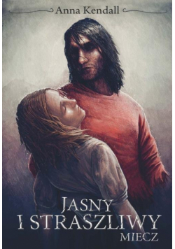 Jasny i straszliwy miecz
