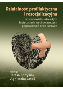 Działalność profilaktyczna i resocjalizacyjna