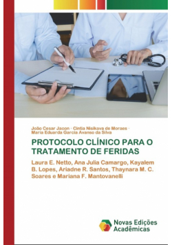 Protocolo Clínico Para O Tratamento De Feridas