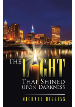 The Light That Shined upon Darkness