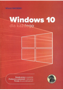 Sikorski Witold - Windows 10 dla każdego