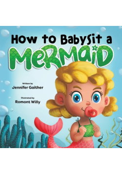 How to Babysit a Mermaid