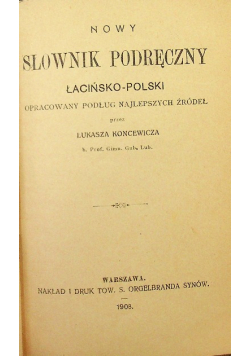 Nowy słownik podręczny łacińsko-polski 1908 r.