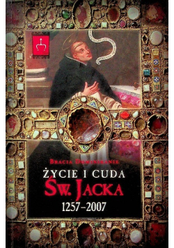 Życie i cuda św Jacka 1257-2007