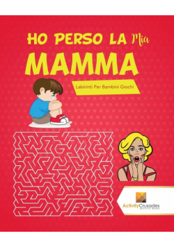 Ho Perso La Mia Mamma!