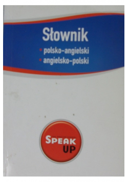 Słownik polsko angielski i angielsko polski speak up