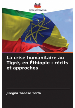La crise humanitaire au Tigré, en Éthiopie