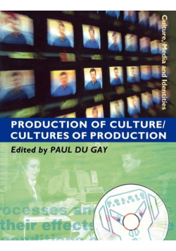 Production of Culture/Cultures of Production