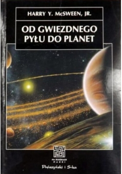Od gwiezdnego pyłu do planet