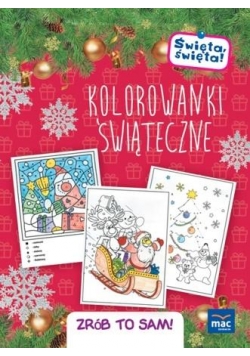 Święta,święta! Kolorowanki świąteczne. Zrób to sam