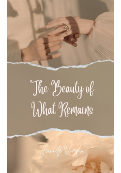 The Beauty of What Remains