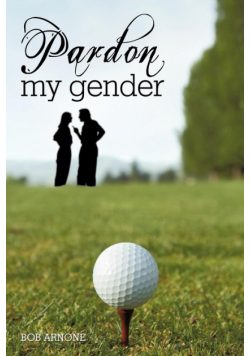 Pardon My Gender