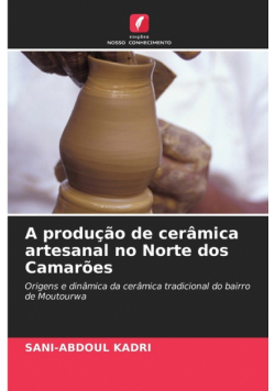 A produção de cerâmica artesanal no Norte dos Camarões