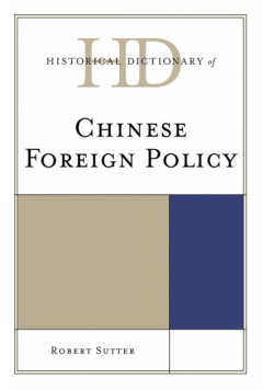 Historical Dictionary of Chinese Foreign Policy