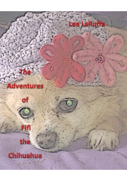 The Adventures of Fifi the Chihuahua